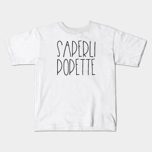 Saperlipopette Kids T-Shirt